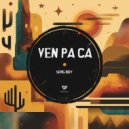 Serg Boy - Ven Pa Ca (Radio Edit)