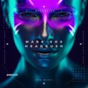 Mark Vox - Headrush (Original Mix)