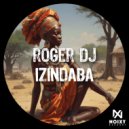 Roger DJ - Izindaba (Original Mix)