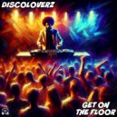 Discoloverz - Get On The Floor (Radio Edit)
