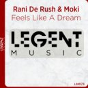 Rani De Rush & DJ Moki - Feels Like A Dream