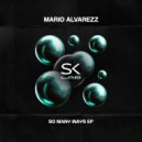 Mario Alvarezz - So Many Ways (Original Mix)