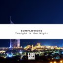Sunflowers - Tonight Is The Night (Original Mix)