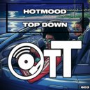 Hotmood - Top Down (Radio Edit)