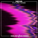 Neva - Future Noise (Original Mix)