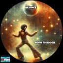 HP Vince - Born To Boogie (Radio Edit)
