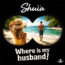 Shuïa - Where Is My Husband! (Extended Mix)
