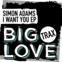 Simon Adams - I Want You (Extended Mix)