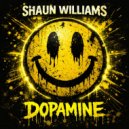 Shaun Williams - Dopamine (Original Mix)