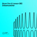 Bryan Don, Larsson (BE) - Dreamcatcher (Extended Mix)