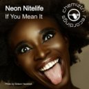Neon Nitelife - If You Mean It (Original Mix)