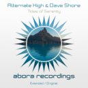 Alternate High, Dave Shore - Tides of Serenity (Original Mix)