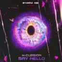 X-Cursion - Say Hello
