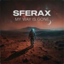 Sferax - My Way Is Gone