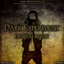 Dark Experiment - Do You the Time