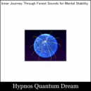 Hypnos Quantum Dream - Mystical Nights with Sound Therapy and Chakra Balance (Original Mix)