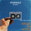 Dirty Disco Stars - Knock On Wood (Damn Right It\'s Good)