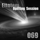 Eltotem - Uplifting Session 069