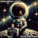 Demarkus Lewis - Ease The Pain (Radio Edit)