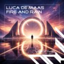 Luca de Maas - Fire And Rain (Original Mix)