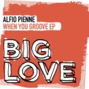 Alfio Pienne - When You Groove (Extended Mix)