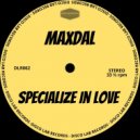Maxdal - Specialize In Love (Extended Mix)