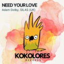 Adam Dolby & SILAS (UK) - Need Your Love (Extended Mix)