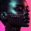 Kidd Island - Samba (Vocal Mix)