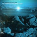 The American Dollar & From Somewhere Quiet - Peterson (From Somewhere Quiet Rework)