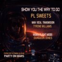 PL Sweets feat. Tyrone Williams & Dungeon Jones - Show Me The Way To Go (Afro House)