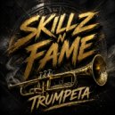 Skillz N Fame - Trumpeta ()