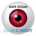 Dave Ocean - Club & Night (Dub)