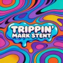 Mark Stent - Trippin (Extended Mix)