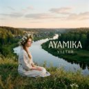 AYAMIKA - Приданое ()