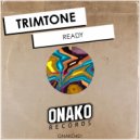 Trimtone - Ready (Original Mix)