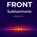 FRONT - Subharmonic (Original Mix)