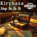 Kirybasa - Step In To It (Original Mix)
