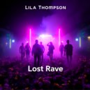 Lila Thompson - Lost Rave ()