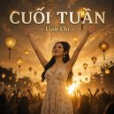 Linh Chi - Cuối Tuần (Club Mix)