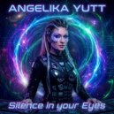 Angelika Yutt - Silence In Yuur Eyes (2026 Version) (Extended Mix)