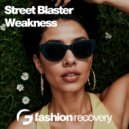 Street Blaster - Weakness (Original Mix)