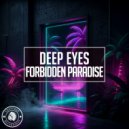 Deep Eyes - Forbidden Paradise (Extended Mix)