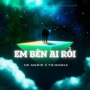 HC MUSIC & THINHGIA - EM DA CO AI ROI ()