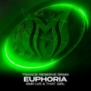 SMR LVE, That Girl - Euphoria (Trance Reserve Remix)