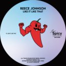 Reece Johnson - Like It Like That (Original Mix)