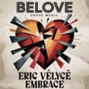 Eric Vëlycë - Embrace (Original Mix)