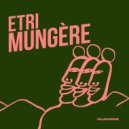 Etri - Mungère (Extended)