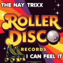 The Nay Trixx - I Can Feel It (Original Mix)