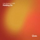 Colin Stauber & YVMV - Holding On (Original Mix)