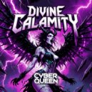 CYBER QUEEN - Divine Calamity (Original Mix)